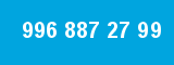 996 887 27 99